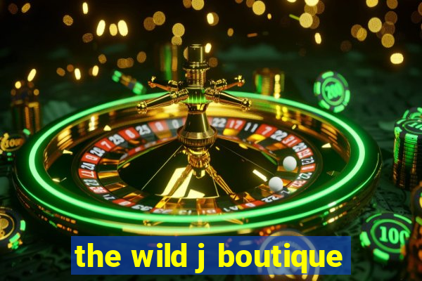 the wild j boutique